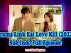 Nonton Drama Link Eat Love Kill (2022) Sub Indo Full Episode