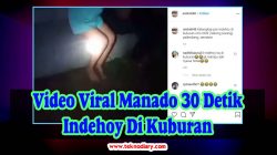 Video Viral Manado 30 Detik Indehoy Di Kuburan