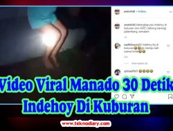 Video Viral Manado 30 Detik Indehoy Di Kuburan